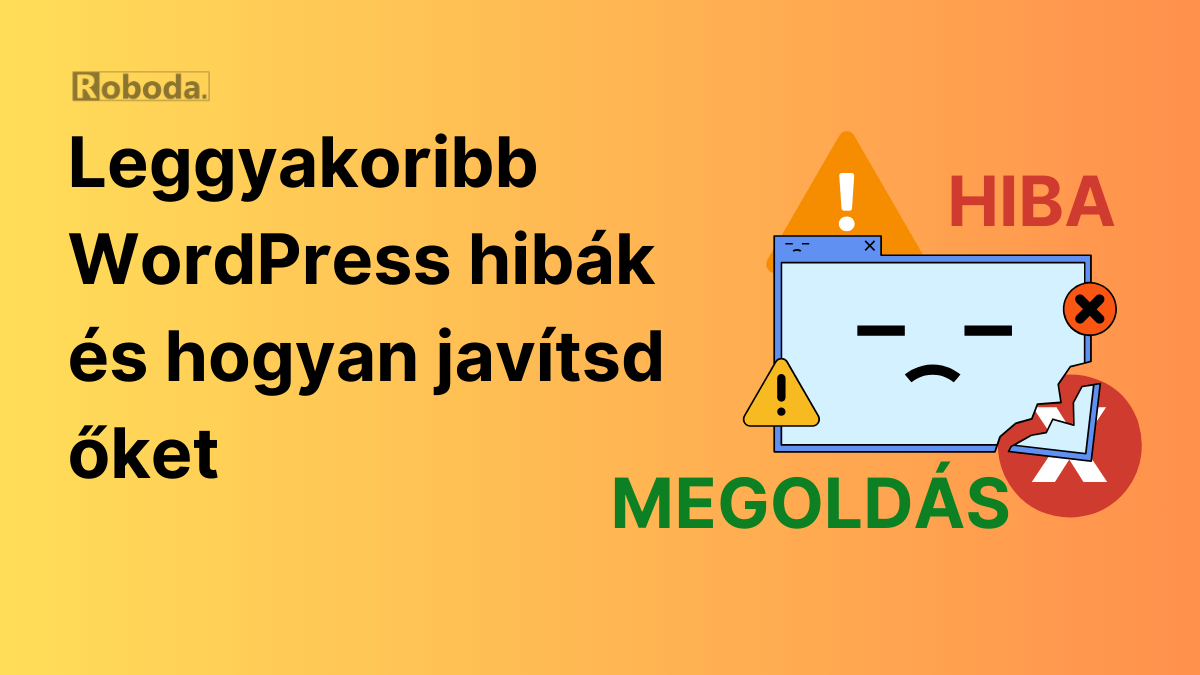 Leggyakoribb WordPress hibák és hogyan javítsd őket